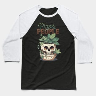 Plants Over People Baseball T-Shirt